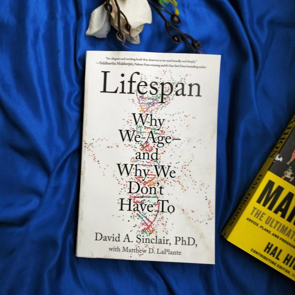 Lifespan: Why We Age―and Why We Don't Have To by David A. Sinclair