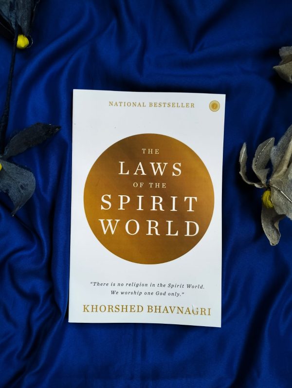 The Laws of the Spirit World by Bhavnagi Khorshed