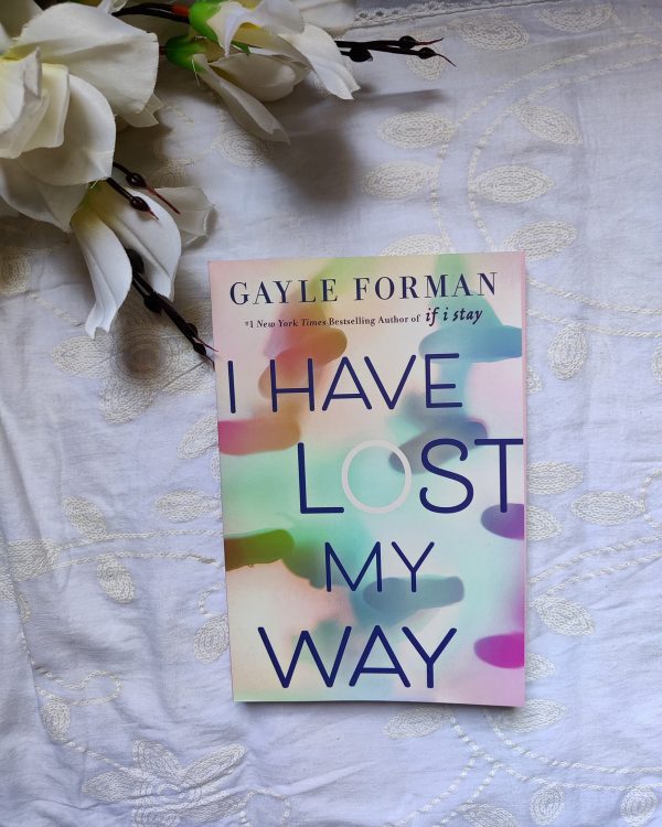 I Have Lost My Way by Gayle Forman