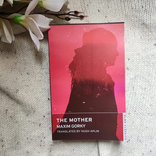 The Mother by Maxim Gorky